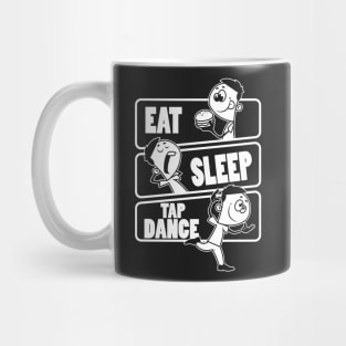 Eat Sleep Tap Dance - Dancer Gift print Mug